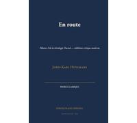 En route: Volume 2 de la tétralogie Durtal - réédition critique moderne