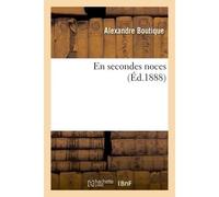 En secondes noces - Alexandre Boutique - Hachette Bnf - broché - Livre