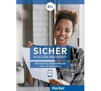 En sécurité dans la vie quotidienne et professionnelle ! B1+ / Livre de cours + cahier d'exercices