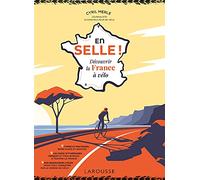 En selle ! Découvrir la France à vélo
