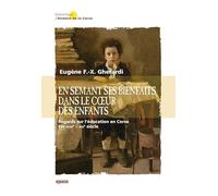 En semant ses bienfaits dans le coeur des enfants: Regards sur l'éducation en Corse, fin XVIIIe-XIXe siècle