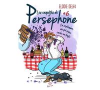 En septembre vin qui pique cache un trafic Les enquêtes de Perséphone T06 - Élodie Delfa - Alter Real - broché - Roman