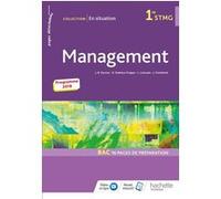 En situation Management 1re STMG - Livre élève - Éd. 2019 Jean-Bernard Ducrou (Auteur), Lucie Liversain (Auteur), Jordan Trombetta (Auteur), Delphine Dedreux (Auteur)