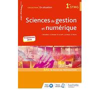 En situation Sciences de gestion et numérique 1re STMG - Livre élève - Éd. 2019