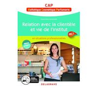 En situations professionnelles Relation avec la clientèle et vie de l'institut - Pôle 3 - CAP Esthétique, Cosmétique, Parfumerie (2019) - Pochette élève