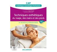 En situations professionnelles - Techniques esthétiques du visage, des mains et des pieds - Pôle 1 - CAP ECP (2023) - Pochette élève - Magali Robaglia - Delagrave - broché - Scolaire / Universitaire