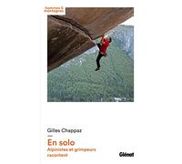 En solo: Alpinistes et grimpeurs racontent