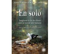 En solo: Imaginer la vie des chiens dans un monde sans humains
