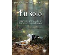 En solo Imaginer la vie des chiens dans un monde sans humains - Jessica Pierce - Les Perseides - broché - Essai