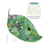 Jacques Prévert – En sortant de l'école et autres poèmes – Suivi de Le Cancre et Page d'écriture