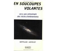 En soucoupes volantes : vers une ethnologie des récits d'enlèvements
