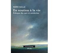 En soutien à la vie: Éthique du care et médecine