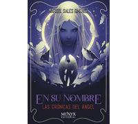 En su nombre: Las crónicas del ángel IV