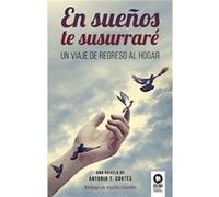 En Sueños Te Susurrar Cortés, Antonio (Auteur)