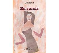 En sursis Roman - Lydia Olchitzky-Gaillet - L'harmattan - broché - Roman