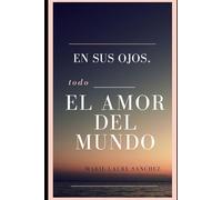 En sus ojos, todo el amor del mundo