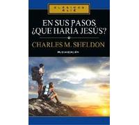 En Sus Pasos, ¿Qué Haría Jesús?
