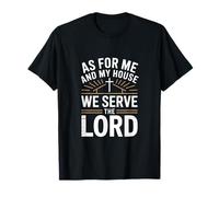 en Tant Que Maison, Nous servons Le Seigneur Christian Dad T-Shirt