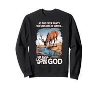 en Tant Que Pantalon de cerf pour Les ruisseaux d'eau, Mon âme Aspire à Dieu Sweatshirt