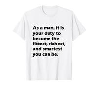 en Tant qu'homme, il est Votre Devoir de Devenir Le Plus apte Motivation T-Shirt