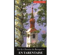 Sur les chemins du Baroque en Tarentaise: Tome 2