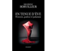 En Tenue D'eve - Féminin, Pudeur Et Judaïsme