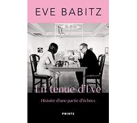En tenue d'Eve: Histoire d'une partie d'échecs