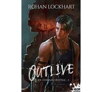 En terrain hostile - 1: Outlive, T1