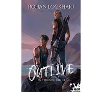 En terrain hostile - 2: Outlive, T2