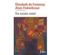 Elisabeth Fontenay et Alain Finkielkraut – En terrain miné