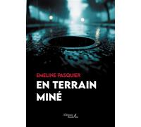 En terrain miné - Emeline Pasquier - Baudelaire - broché - Roman