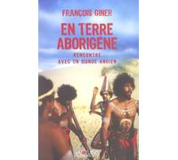 En terre aborigène François Giner (Auteur)