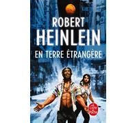En terre étrangère - Robert Anson Heinlein - Lgf - Poche - Roman