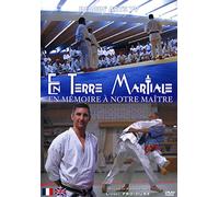 En terre martiale : En mémoire à notre maître