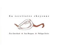 En territoire cheyenne - Eric Chevillard - Fata Morgana - broché - Roman