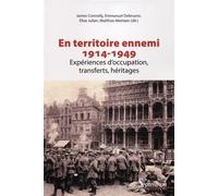 En territoire ennemi 1914-1949 Expériences d'occupations, transferts, héritages - James Connolly - Presses Universitaires Du Septen-Trion - broché - Essai