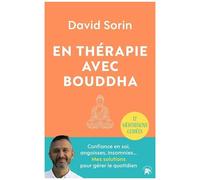 En Thérapie Avec Bouddha - Confiance En Soi, Angoisses, Insomnies - Mes Solutions Pour Gérer Le Quotidien
