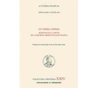 EN TIERRA ÁSPERA. RESISTENCIAS Y LÍMITES DE LA REFORMA TRIDENTINA BAJO FELIPE II