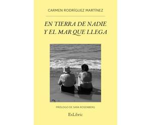 En tierra de nadie y el mar que llega