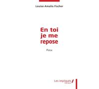 En toi je me repose - Louise Amalia Fischer - L'harmattan - broché - Poésie