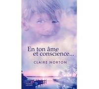 En ton âme et conscience | Claire Norton Claire NortonClaire Norton (Auteur)