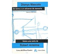 En Torno A Un Esfuerzo De Memoria : Sobre Una Carta De Robert Antelme