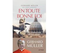 En toute bonne foi: Le catholicisme et son avenir