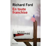 En toute franchise - Let me be Frank with you - Richard Ford - De L'olivier Eds - broché - Roman