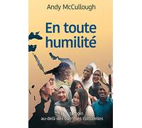 En toute humilité : Être témoin au-delà des barrières culturelles