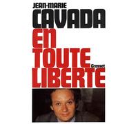 En toute liberté - Jean-Marie Cavada - Grasset - Livre