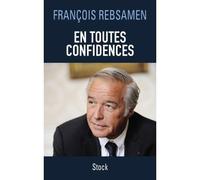 En toutes confidences - François Rebsamen - Stock - broché - Essai
