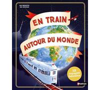 En train autour du monde - 7 ans et plus
