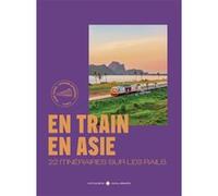 En Train en Asie Jean-Marc De Jaeger (Auteur)