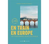 En train en Europe Collectif (Auteur), Bruno Maltor (Préface)